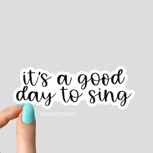 Es un buen día para cantar calcomanías, calcomanías de canto, calcomanías de música, calcomanías musicales, calcomanías de música divertidas, calcomanías para computadoras portátiles, calcomanías de letras de canciones,