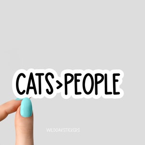 cats over people sticker, i love cats stickers, cat mom sticker, funny cat mom stickers, cat lover sticker