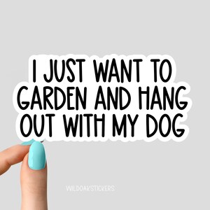 Solo quiero hacer jardinería y pasar el rato con la pegatina de mi perro, pegatinas de plantas en macetas, pegatinas de plantas suculentas, pegatinas de vida vegetal