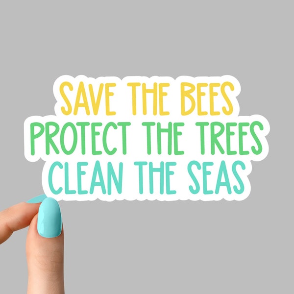 save the bees protect the trees clean the seas sticker, animal stickers, ocean stickers, recycling stickers, planet stickers, bee stickers