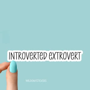 introverted extrovert sticker, introvert decal, sarcastic stickers, Laptop Decal, extrovert inspirational for Water Bottles and Laptops