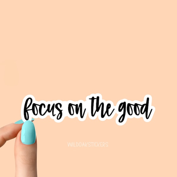 focus on the good laptop stickers, funny stickers, sarcasm laptop decals, tumbler stickers, water bottle sticker, sarcastic water bottle