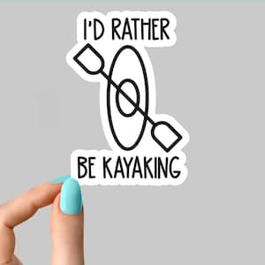 Id más bien por pegatina de kayak, pegatinas de kayak, pegatinas de navegación, calcomanías para portátiles de pesca, pegatinas de vaso de kayak, pegatina de botella de agua