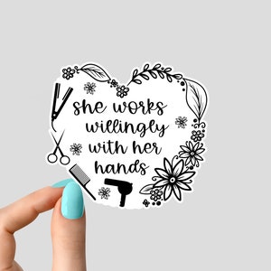 she works willingly with her hands hairdresser stickers, hair dresser laptop decals, hair salon motivational tumbler stickers