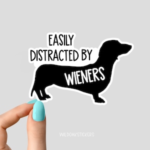 easily distracted by weiners sticker dog Laptop Decals, weiner dog stickers, dog stickers, Laptops stickers, weiner stickers