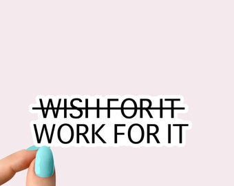 wish for it work for it sticker, motivational workout Laptop Decals, inspirational for Water Bottles and Laptops, funny Stickers Tumbler