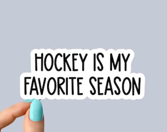 hockey is my favorite season stickers, hockey stickers decals, hockey mom stickers, hockey laptop stickers, hockey water bottle stickers