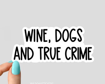 adesivos para cães de vinho e crimes verdadeiros, adesivos engraçados para shows de crimes, adesivos para copos de shows de crimes, adesivos para cães de laptop de crimes, adesivos de vinho