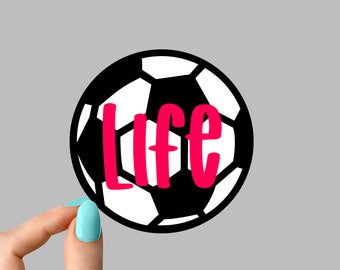 soccer life sticker laptop stickers, soccer funny stickers, laptop decals, tumbler stickers, soccer stickers, water sticker