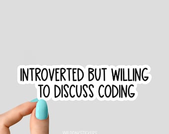 introverted but willing to discuss coding sticker, coding laptop stickers, programming water bottle stickers, coding tumbler stickers,