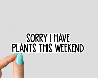 sorry ik heb dit weekend planten sticker, potplanten stickers vetplanten, planten stickers plant laptop sticker, plant sticker