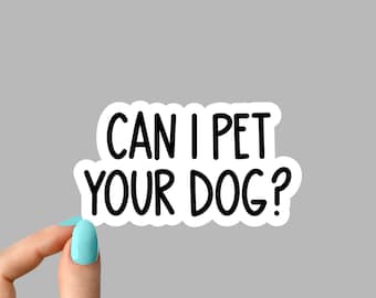posso accarezzare il tuo adesivo per cani, adesivi divertenti per laptop, adesivi divertenti, decalcomania per laptop, adesivi per cani per bicchiere, adesivi per cani, cane