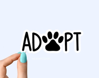 Adopt Sticker dog Laptop Decals, Adopt Dogs inspirational for Water Bottles and Laptops, Funny Stickers Tumbler, Dog Paw Stickers