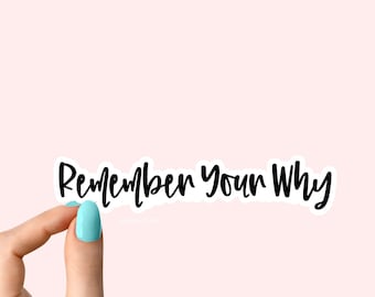 remember your why sticker, funny stickers, motivation laptop decals, motivational tumbler stickers, water bottle sticker, water bottle decal