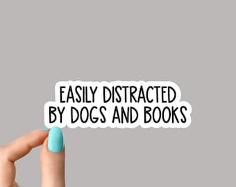 easily distracted by dogs and books sticker, funny holographic sticker, books laptop, books tumbler stickers, books water bottle sticker