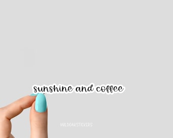 sunshine and coffee sticker, funny stickers, laptop decals, tumbler stickers, coffee stickers, water bottle sticker