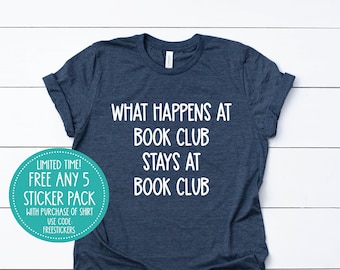 what happens at book club shirt, book club shirts custom books shirt, custom apparel shirt, custom printed shirt, book t-shirt shirt