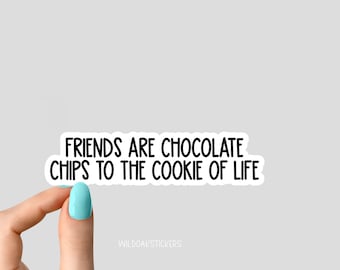 friends are like chocolate forever sticker, friends stickers, best friends stickers, friends laptop decals, friends tumbler stickers