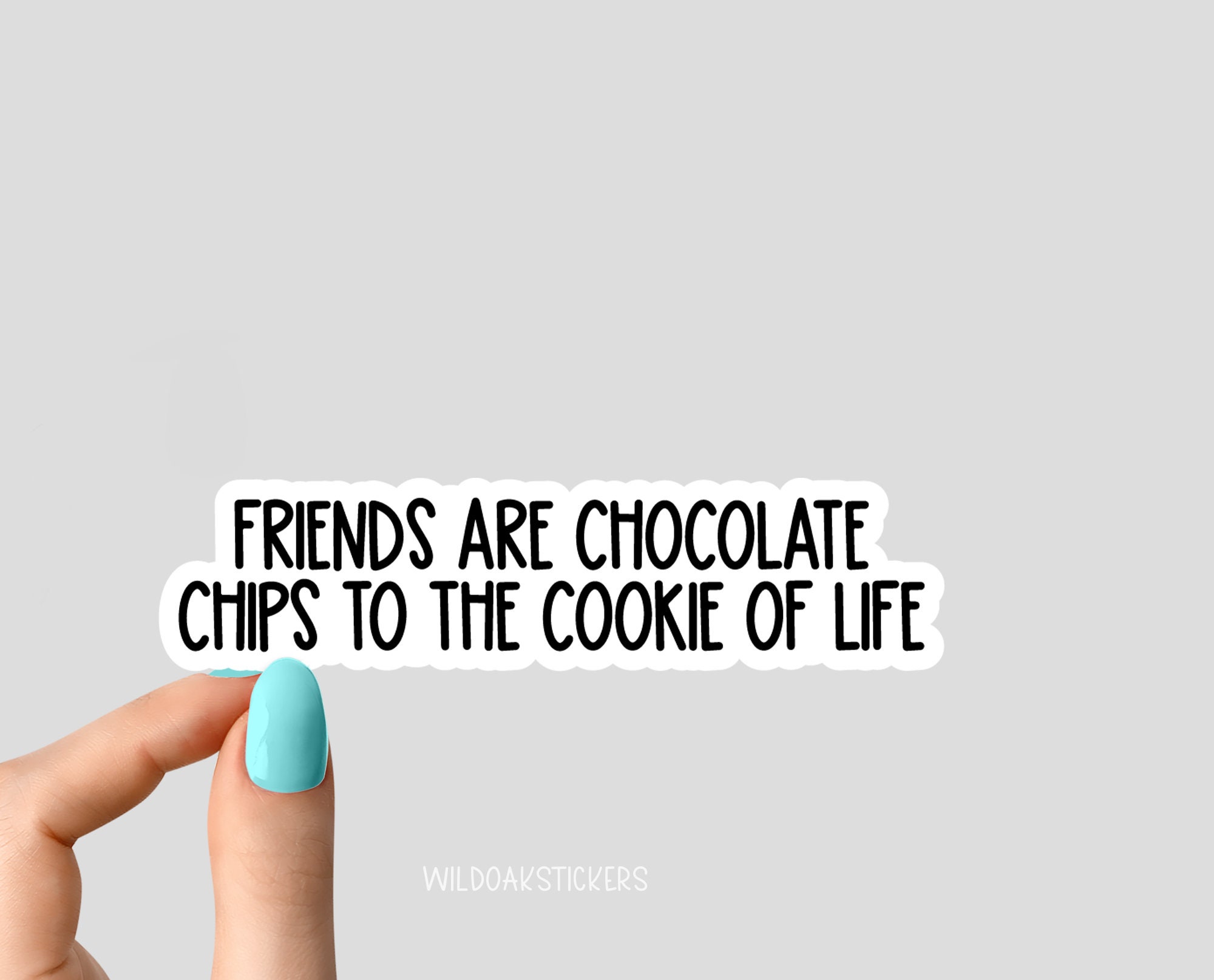 Friends Are Like Chocolate Forever Sticker, Friends Stickers, Best Friends  Stickers, Friends Laptop Decals, Friends Tumbler Stickers - Etsy, image size:2000x1614