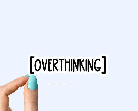 overthinking sticker, introvert funny sticker, laptop decals, introvert tumbler stickers, sarcasm water bottle sticker, water bottle decal