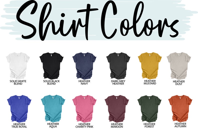 May include: A selection of t-shirt colors, including solid white, solid black, heather navy, dark grey heather, heather mustard, heather dust, heather true royal, heather aqua, heather charity pink, heather maroon, heather forest, and heather autumn.