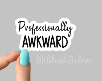 professionally awkward sticker, introvert funny sticker, laptop decals, introvert tumbler stickers, sarcasm water bottle sticker
