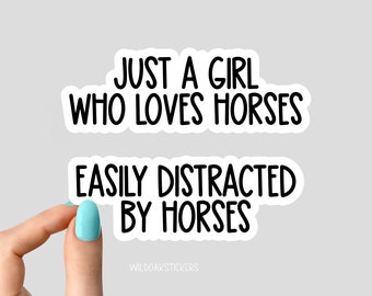 just a girl who loves horses sticker, horses funny sticker, just a girl who loves horses laptop horses decal, horses stickers