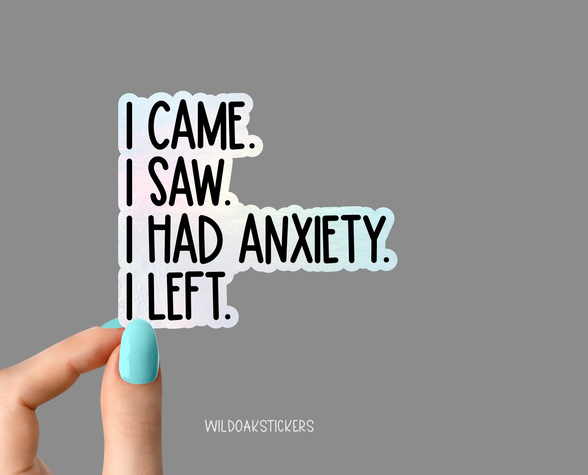 i came i saw i had anxiety i left sticker, funny introvert sticker, funny sticker, laptop decal, anxiety tumbler sticker, anxiety sticker