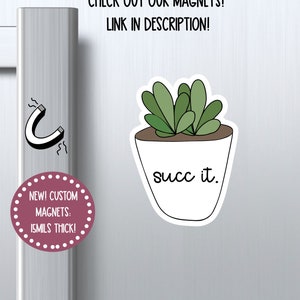 NEW succ it plant magnet, plant succulent magnet, funny plants magnet, locker magnet, funny magnet, refrigerator magnet