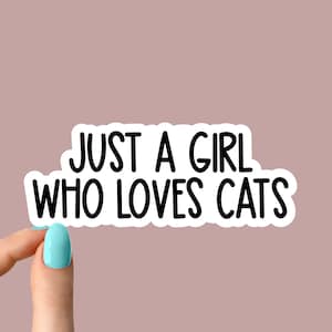 just a girl who loves cats Aufkleber, Katzenaufkleber, lustige Katzenaufkleber, Katzenliebhaber Aufkleber, Becher Aufkleber