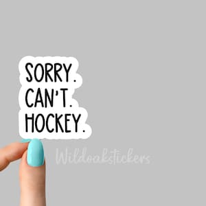 Es tut mir leid, Eishockey Aufkleber, Eishockey Aufkleber, Eishockey Mutter Aufkleber, Eishockey Laptop Aufkleber, Eishockey Flaschen Aufkleber