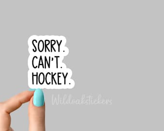 Lo siento, no puedo pegatinas de hockey, calcomanías de pegatinas de hockey, pegatinas de mamá de hockey, pegatinas de portátiles de hockey, pegatinas de botellas de agua de hockey