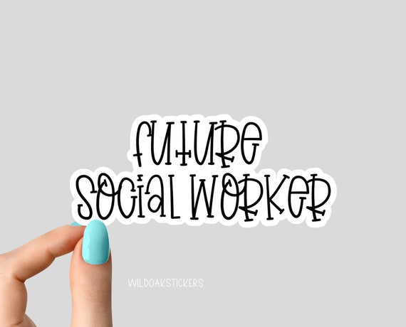 future social worker stickers, funny social worker stickers, motivational social worker stickers decals, tumblers water bottles and laptops