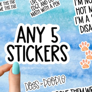 Any 5 Stickers, sticker bundles, vinyl stickers for laptops, gifts for water bottles, sticker custom pack, choose your own sticker bundle