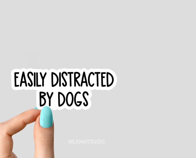 easily distracted by dogs sticker, Rescue dog Sticker Laptop Decals, coffee inspirational for Water Bottles image 1