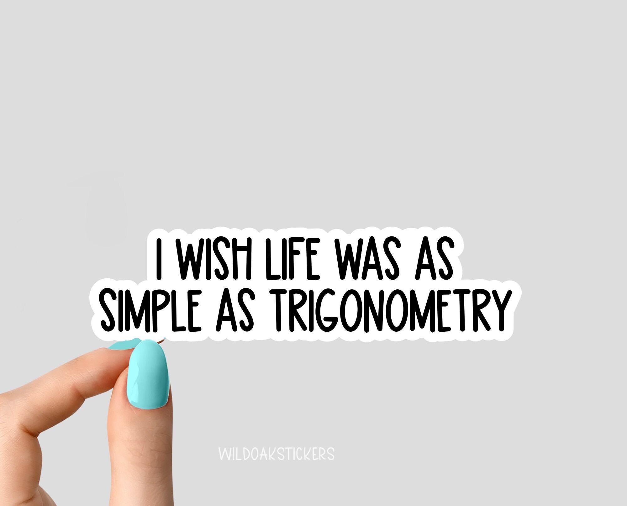 Sticker Trigonometry I Wish Life Was as Simple as Trigonometry Stickers, Math Trig Stickers ...