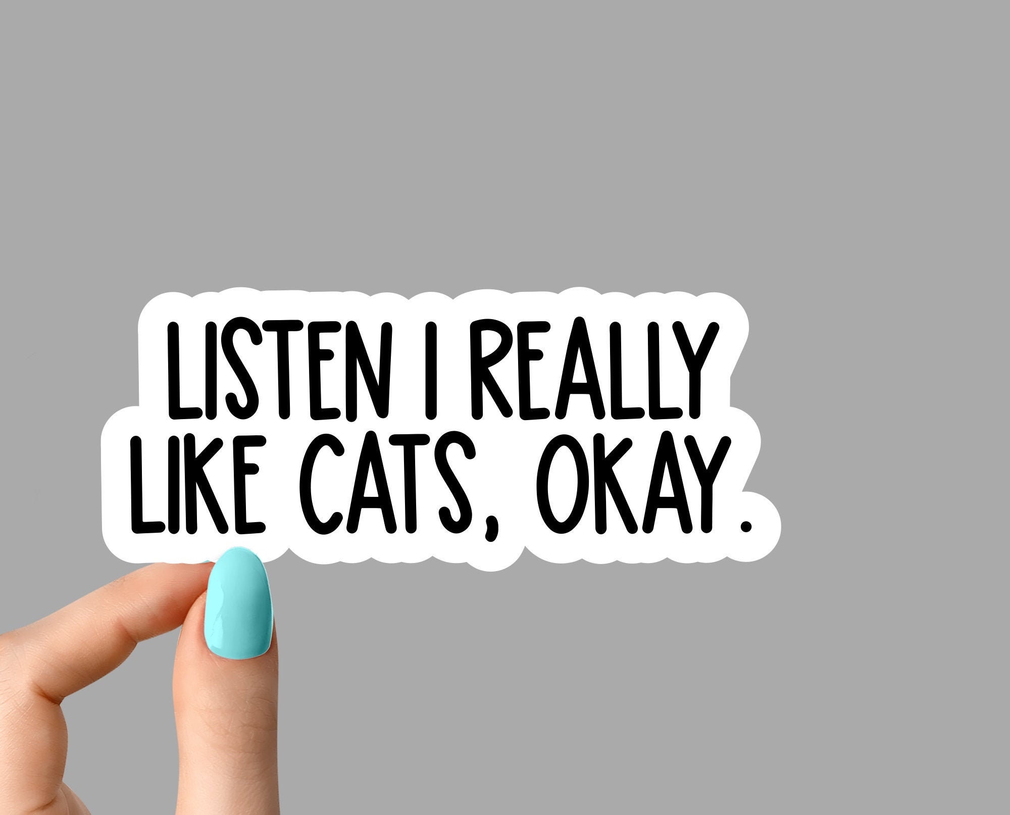 Listen I Really Like Cats Okay Sticker Cat Mama Sticker Cat Etsy UK