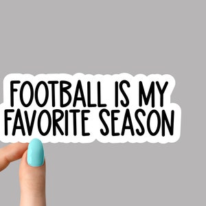 El fútbol es mi pegatina de temporada favorita, pegatina de fútbol, calcomanía de computadora portátil de fútbol, pegatina de vaso de fútbol, pegatina de botella de agua corriente