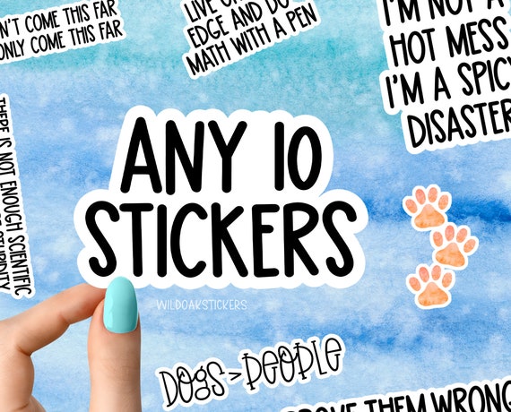 Any 10 Stickers, sticker bundles, vinyl stickers for laptops, water bottles and tumblers, sticker custom pack choose your own sticker bundle