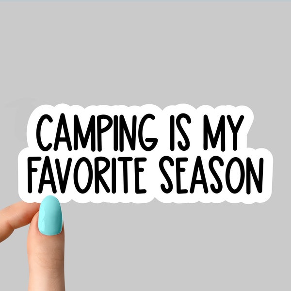 le camping est mes autocollants de saison préférés, autocollants de camping, décalcomanies pour ordinateur portable de camping en montagne, autocollants de gobelet de camp, autocollant de bouteille d'eau