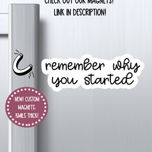 NEW remember why you started magnet, love magnet, funny magnet, locker magnet, sarcastic magnet, refrigerator magnet