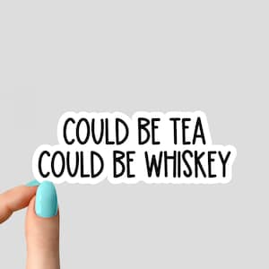 Thee kan whisky zijn sticker, grappige koffiestickers, sarcasmestickers, sarcastische stickers voor laptop en bekerstickers
