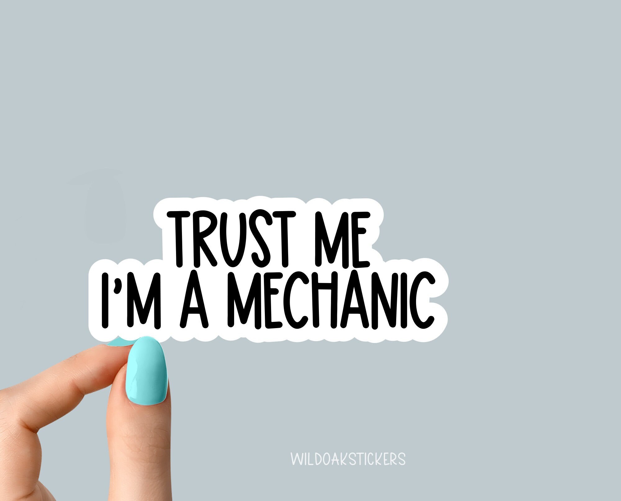 Trust Me Im a Mechanic Sticker Mechanic Life Sticker - Etsy