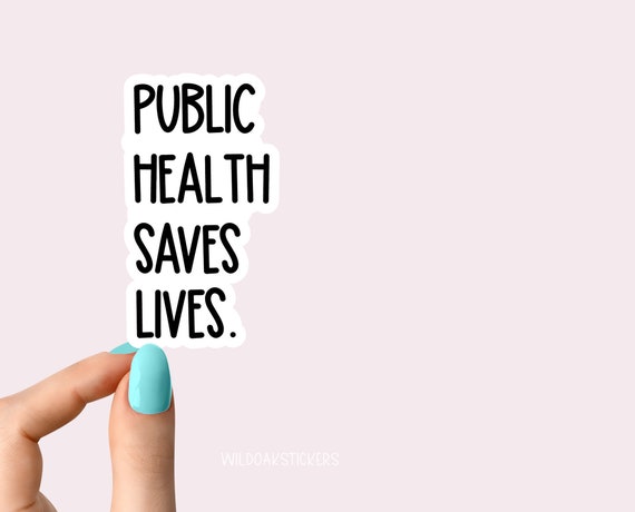 public health saves lives, public health nerd stickers, public health decals, water bottle stickers, tumbler stickers, decals