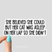 she believed she could but her cat was asleep on her lap so she didnt sticker, cat mom sticker, funny cat mom stickers, cat lover sticker
