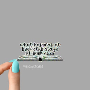 what happens at book club stays at book club sticker, funny stickers, motivation laptop decals, motivational stickers, water bottle sticker Glitter