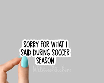 Lo siento, pegatinas de la temporada de fútbol, pegatinas para portátiles, pegatinas divertidas de fútbol, calcomanías para portátiles, pegatinas para vasos, pegatinas de fútbol, pegatinas de agua