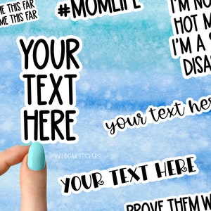 your text here stickers, custom stickers made by you, custom stickers, custom bumper stickers, custom stickers logo, kiss cut custom sticker