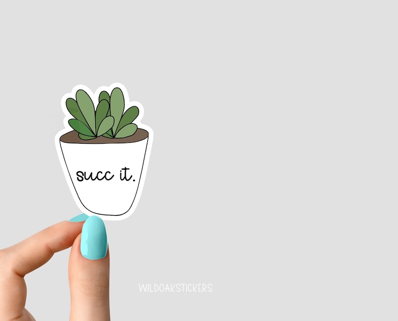 Peut inclure: Un autocollant blanc avec une plante succulente verte dans un pot. Le texte "succ it." est &eacute;crit sur le pot.