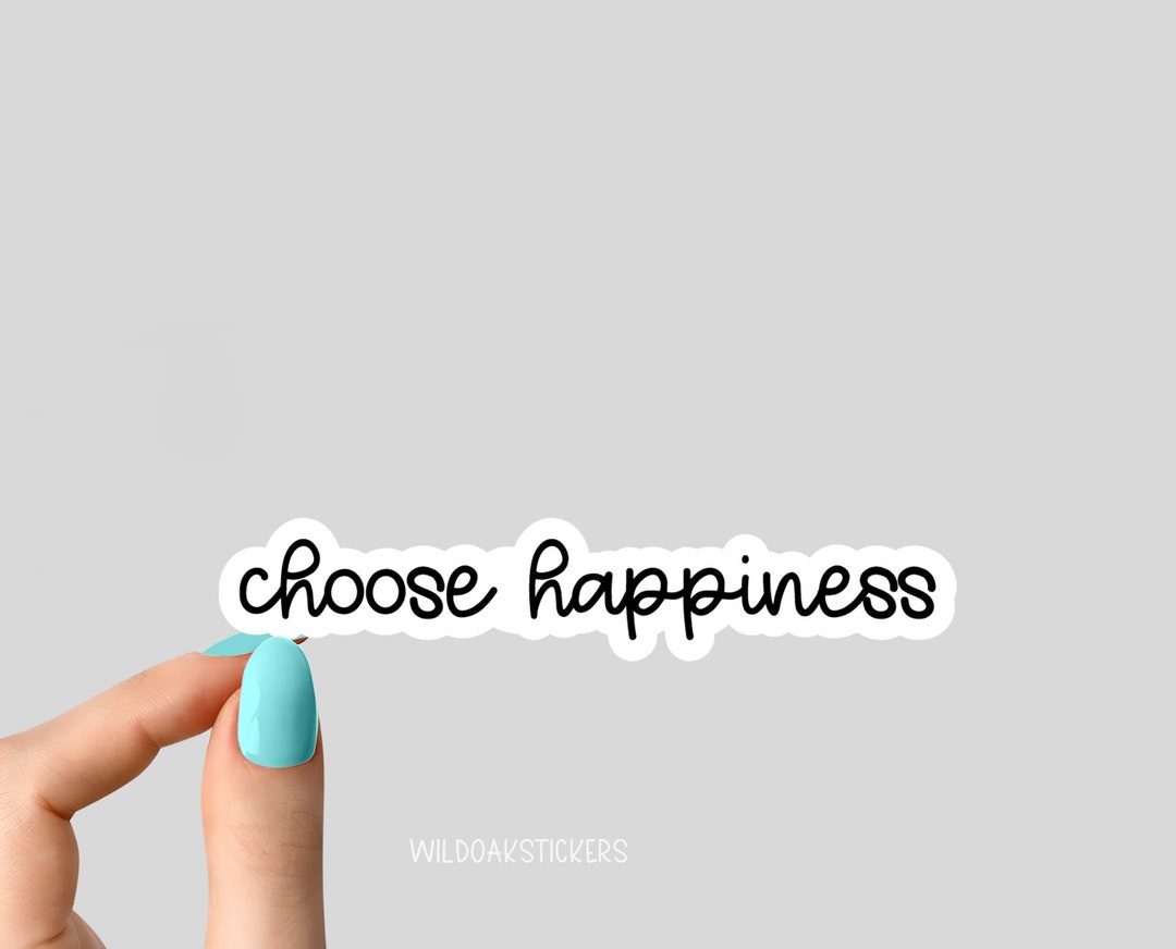 Choose Happiness Stickers, Happiness Stickers, Joy Motivational ...